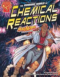 [9781429656351] DYNAMIC WORLD OF CHEMICAL REACTIONS WITH MAX AXIOM, THE 