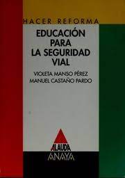 [9788420766126] EDUCACION PARA LA SEGURIDAD VIAL                            