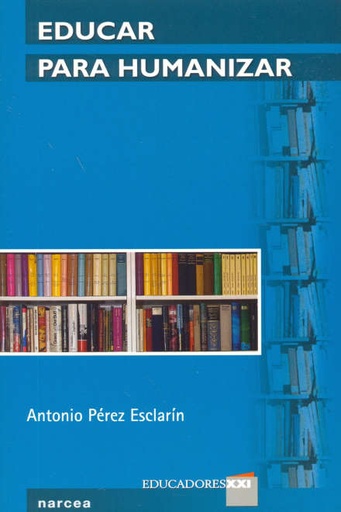 [9788427714793] EDUCAR PARA HUMANIZAR