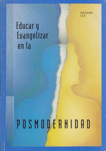 [9978040471] EDUCAR Y EVANGELIZAR EN LA POSMODERNIDAD                    