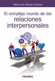 [9788436841817] EL COMPLEJO MUNDO DE LAS RELACIONES INTERPERSONALES
