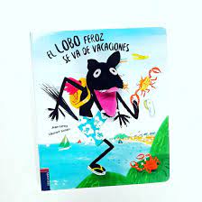 [9788414040072] EL LOBO FEROZ SE VA DE VACACIONES 