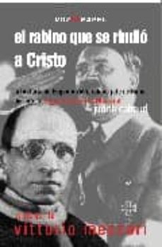 [9788493402365] EL RABINO QUE SE RINDIO A CRISTO