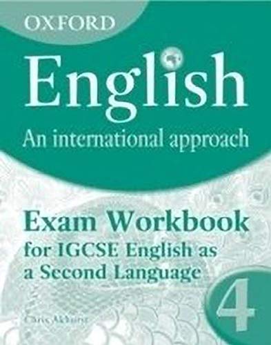 [9780199127269] ENGLISH 4 AN INTERNATIONAL APPROACH EXAM WB FOR IGCSE ENGLISH AS A SECOND LANGUAGE