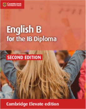 [9781108434782] ENGLISH B FOR THE IB DIPLOMA ENGLISH B COURSEBOOK CAMBRIDGE ELEVATE EDITION (2 YEARS)