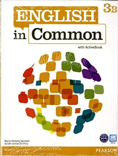 [9780132679015] ENGLISH IN COMMON 3B SB/WB W/ACTIVEBOOK AND MYLAB, 1/E
