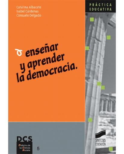 [9788477387251] ENSEÑAR Y APRENDER LA DEMOCRACIA