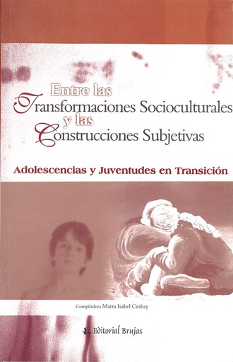 [9789875911369] ENTRE LAS TRANSFORMACIONES SOCIOCULTURALES 