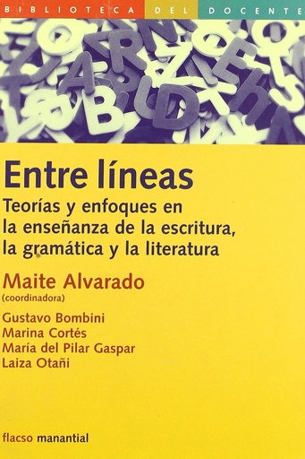 [9789875000674] ENTRE LINEAS, TEORIAS Y ENFOQUES EN LA ENSEÑANZA DE LA ESCRITURA