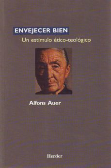 [9788425419690] ENVEJECER BIEN UN ESTIMULO ETICO TOLOGICO