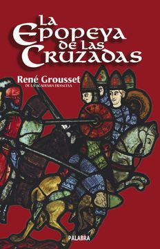 [9788482395722] EPOPEYA DE LAS CRUZADAS, LA