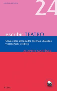 [9788484286066] ESCRIBIR TEATRO UNA GUIA PRACTICA PARA CREAR TEXTOS DRAMATICOS