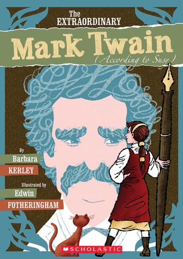 [9780545341271] EXTRAORDINARY MARK TWAIN, THE 
