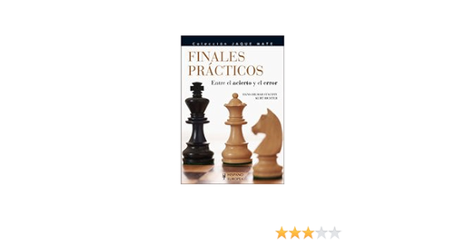 [9788425518669] FINALES PRACTICOS/ PRACTICAL CHESS FINALS: ENTRE EL ACIERTO Y EL ERROR/ BETWEEN THE SUCCESS AND THE MISTAK