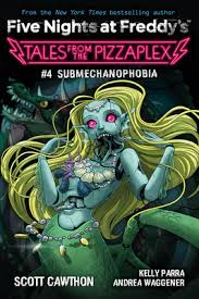 [9781338851410] FIVE NIGHTS AT FREDDY'S: TALES FROM THE PIZZAPLEX #4 SUBMECHANOPHOBIA