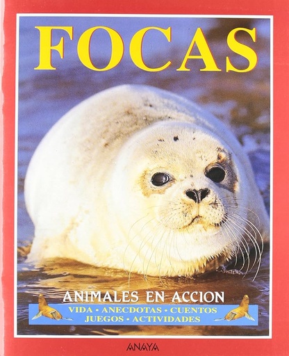 [9788420747873] FOCAS (ANIMALES EN ACCION)