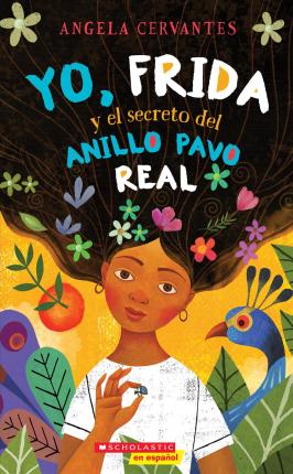 [9781338269079] FRIDA EL MISTERIO DEL ANILLO DEL PAVO REAL Y YO 