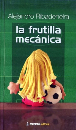 [9789978161265] FRUTILLA MECANICA, LA