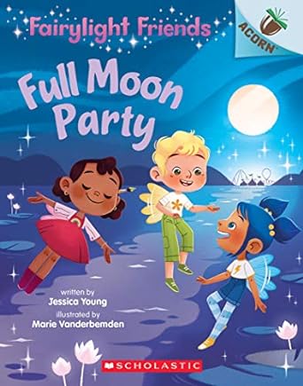 [9781338596588] FAIRYLIGHT FRIENDS 3: FULL MOON PARTY