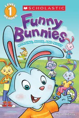 [9780545676311] FUNNY BUNNIES MORNING, NOON, AND NIGHT LV 1