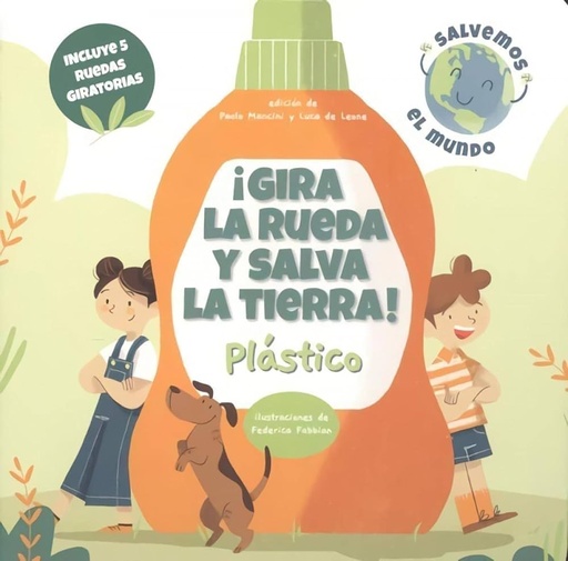 [9788468272221] GIRA LA RUEDA Y SALVA LA TIERRA PLASTICO