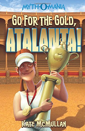 [9781434234414] GO FOR THE GOLD, ATALANTA!