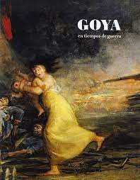 [9788495241559] GOYA EN TIEMPOS DE GUERRA