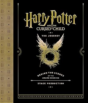 [9781338274035] HARRY POTTER AND THE CURSED CHILD: THE JOURNEY BEHIND THE SCENES OF THE AWARD-WINNING