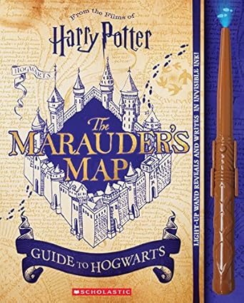 [9781338252804] FROM THE FILMS OF HARRY POTTER THE MARAUDER'S MAP: GUIDE TO HOGWARTS
