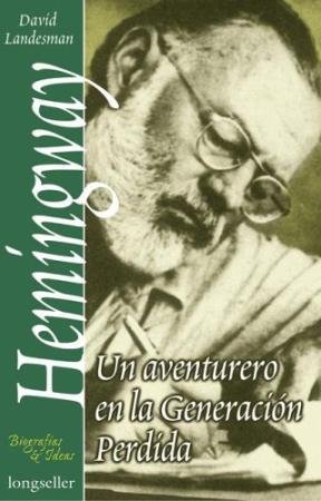 [9789879851647] HEMINGWAY UN AVENTURERO EN LA GENERACION PERDIDA