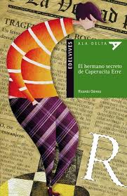 [9788426376817] HERMANO SECRETO DE CAPERUCITA ERRE, EL
