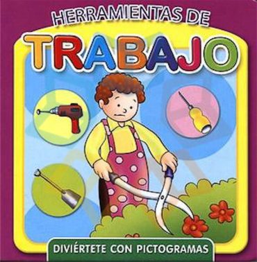 [168247] HERRAMIENTAS DE TRABAJO (DIVIERTETE CON PIGTOGRAMAS)