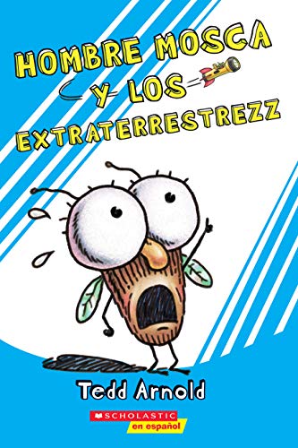 [9781338329698] HOMBRE MOSCA Y LOS EXTRATERRESTRES TREZZ