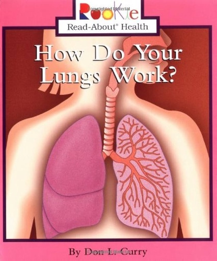 [9780516278568] HOW DO YOUR LUNGS WORK