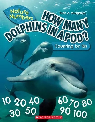 [9781338765250] HOW MANY DOLPHINS IN A POD?