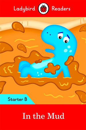 [9780241299135] IN THE MUD STARTER B (LADYBIRD READERS)