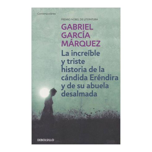[9789588886237] INCREIBLE HISTORIA DE LA CANDIDA ERENDIRA Y DE SU ABUELA DESALMADA