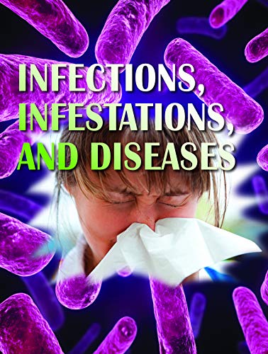 [9781615905607] INFECTIONS, INFESTATIONS, AND DISEASES