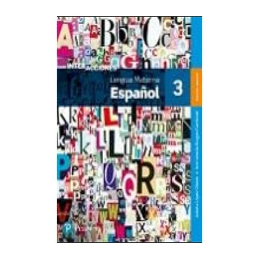 [9786073249362] INTERACCIONES LENGUA MATERNA ESPAÑOL 3