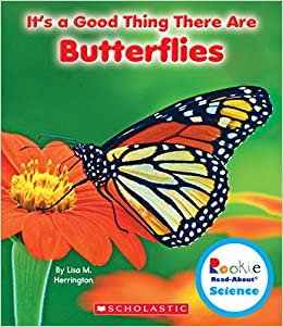 [9780531228357] ITS A GOOD THING THERE ARE BUTTERFLIES