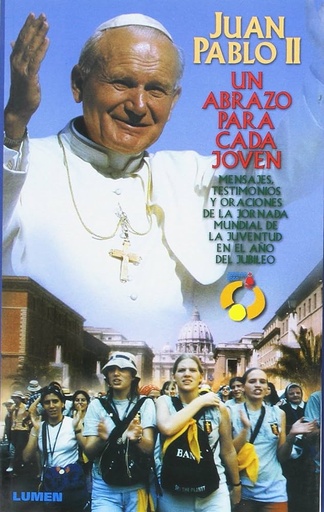 [9789870000419] JUAN PABLO II UN ABRAZO PARA CADA JOVEN