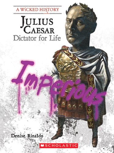 [9780531228227] JULIUS CESAR: DICTATOR FOR LIFE 