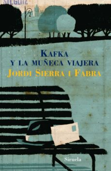 [9788498411164] KAFKA Y LA MUÑECA VIAJERA - JORDI SIERRA I FABRA