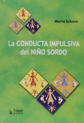 [9789508923042] LA CONDUCTA IMPULSIBA DEL NIÑO SORDO