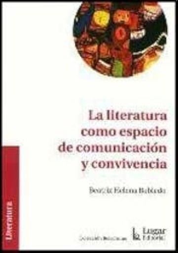 [9789508923776] LA LITERATURA COMO ESPACIO DE COMUN