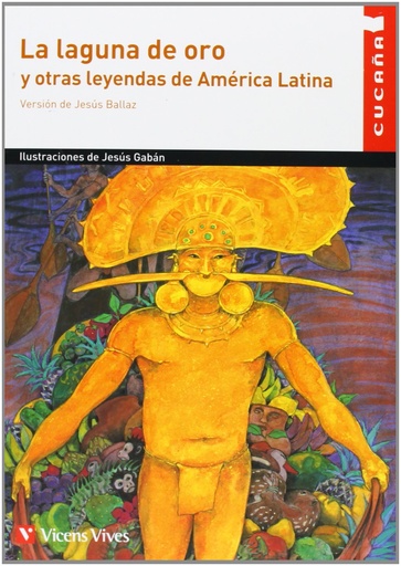 [9788468209821] LAGUNA DE ORO Y OTRAS LEYENDAS DE AMERICA LATINA, LA