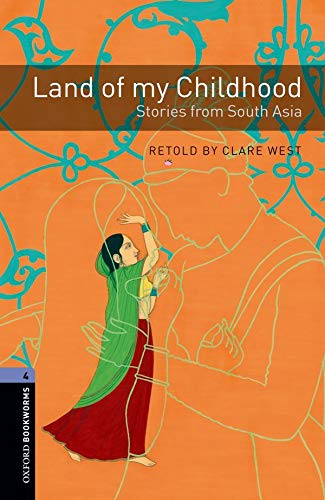 [9780194792356] LAND OF MY CHILDHOOD - STORIES FROM SOUTH ASIA LV 4