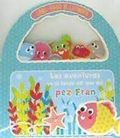 [9788491676645] LAS AVENTURAS EN EL FONDO DEL MAR DEL PEZ FRAN
