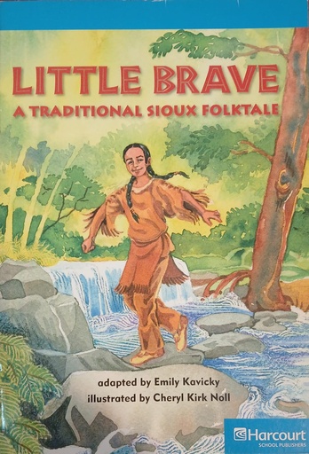 [9780153509803] LITTLE BRAVE A TRADITIONAL SIOUX FOLKTALE