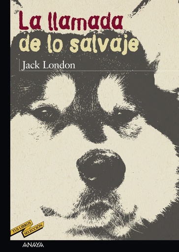 [9788466715638] LLAMADA DE LO SALVAJE, LA  (COL. TUS LIBROS)